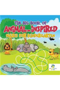 Big Book of Animal-Inspired Mazes for Kindergarten