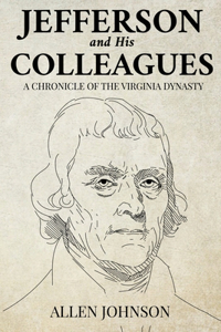 Jefferson and His Colleagues