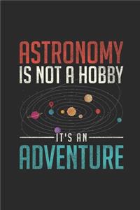 Astronomy Is Not A Hobby