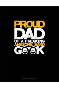 Proud Dad of a Freaking Awesome Band Geek