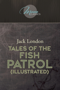 Tales of the Fish Patrol (Illustrated)