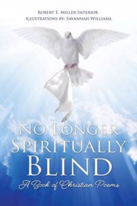 No Longer Spiritually Blind