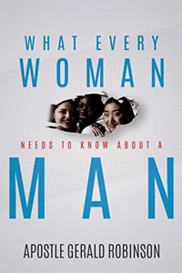 What Every Woman Needs To Know About A Man