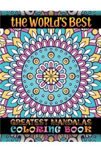 The World's Best Greatest Mandalas Coloring Book