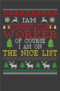 I Am Conservation Worker Of Course I am On The Nice List