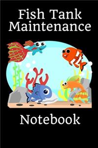 Fish Tank Maintenance Notebook