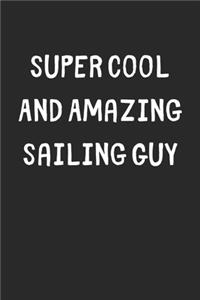Super Cool And Amazing Sailing Guy