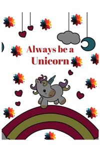 Always be a unicorn