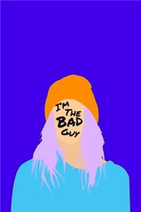 I'm The Bad Guy