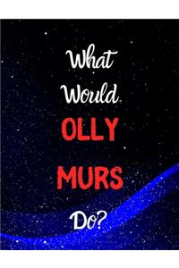 What would Olly Murs do?