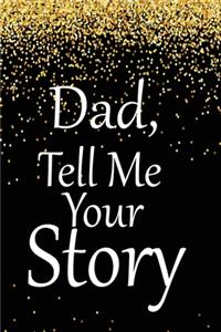 dad, tell me your story