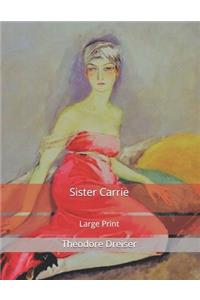 Sister Carrie: Large Print