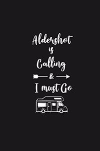 Aldershot is Calling and I Must Go