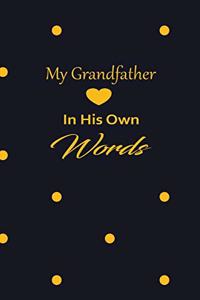 My Grandfather in his own words