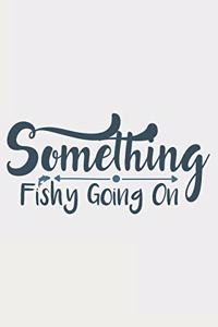 Something Fishing Is Going On