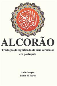 Alcora&#771;o: Tradução do significado de seus versículos em português.