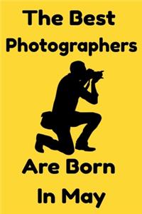 The Best Photographers Are Born In May