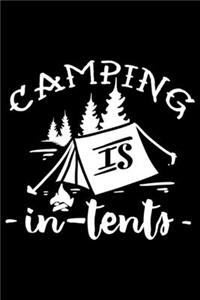 Camping Is In Tent