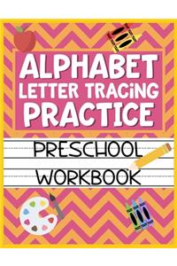 Alphabet Letter Tracing Practice Preschool Workbook