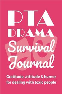 PTA Drama Survival Journal