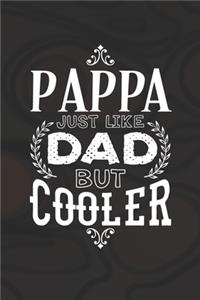 Pappa Just Like Dads But Cooler