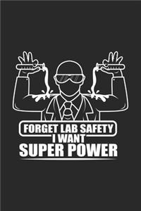 Forget Lab Safety I Want Superpower