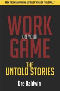 Work On Your Game