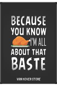 Because You Know I'm All About That Baste