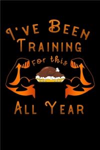 I have been training for this all year