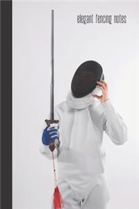 elegant fencing notes