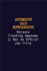 Automotive Sales Representative Because Freaking Awesome is not An Official Job Title
