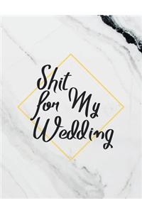Shit for My Wedding