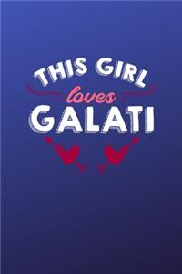 This girl loves Galati