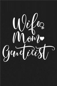 Wife Mom Geneticist