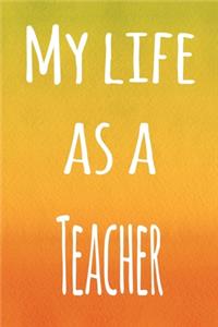 My Life as a Teacher