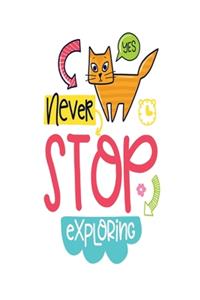 Never Stop Exploring