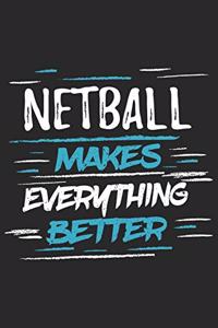 Netball Makes Everything Better