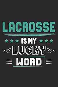 Lacrosse Is My Lucky Word