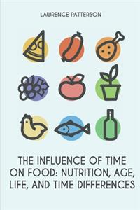 The Influence of Time on Food