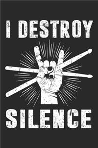 I Destroy Silence
