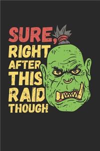 Sure, Right After This Raid Though