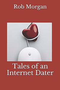 Tales of an Internet Dater