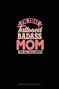 I'm That Tattooed Badass Mom You All Talk About