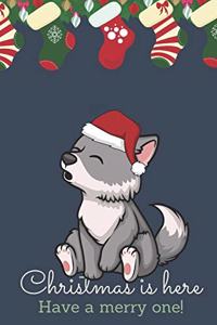 Christmas Is Here Have A Merry One