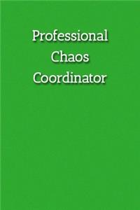 Professional Chaos Coordinator Notebook