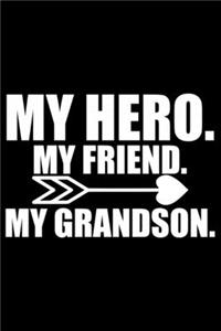 My Hero My Friend My Grandson