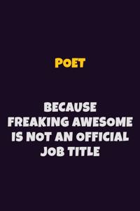 Poet, Because Freaking Awesome Is Not An Official Job Title
