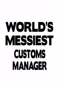 World's Messiest Customs Manager