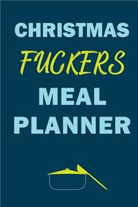 Christmas Fuckers Meal Planner