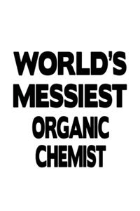 World's Messiest Organic Chemist